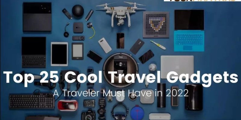 Top 25 Cool Travel Gadgets – A Traveller Must Have in 2023