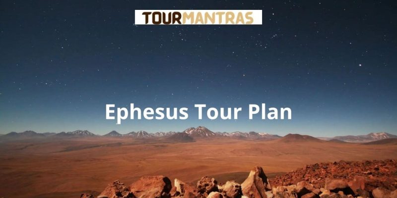 A Brief Guide on Ephesus Tour Plan From Pamukkale