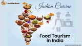 Food Tourism In India – 35 Food Places To Visit In India