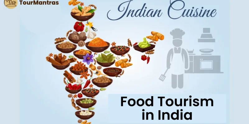 Food Tourism In India – 35 Food Places To Visit In India
