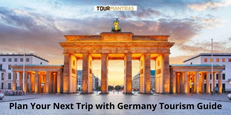 Germany Tourism Guide – Places, Cuisines, Essential Gadgets, and Much More!
