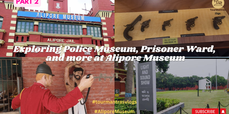 I Visited the Police Museum & Prisoner’s Ward at Alipore Jail Museum – TourMantras Vlogs